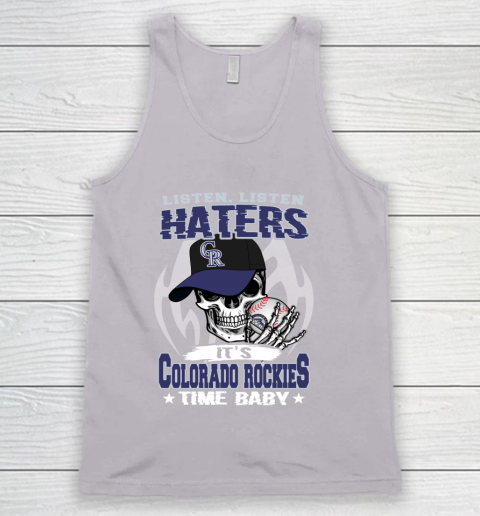 Listen Haters It is ROCKIES Time Baby MLB Tank Top 3