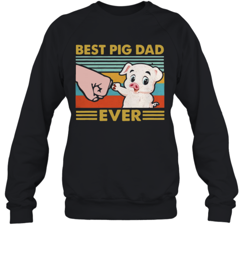Best Pig Dad Ever Sunset IF Sweatshirt