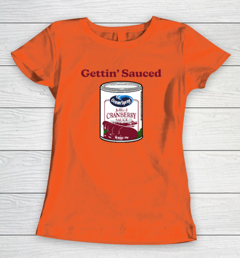 Getting' Sauced Funny Cranberry Sauce Thanksgiving Costume Women's T-Shirt 2