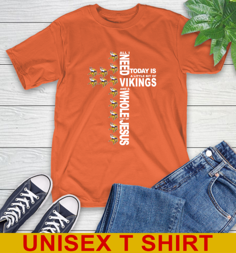 NFL All I Need Today Is A Little Bit Of Minnesota Vikings Cross Shirt T-Shirt 4