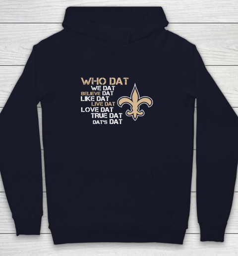 Belive Dat New Orleans Saints Who Dat We Dat Believe Dat Like Dat Youth Hoodie 2