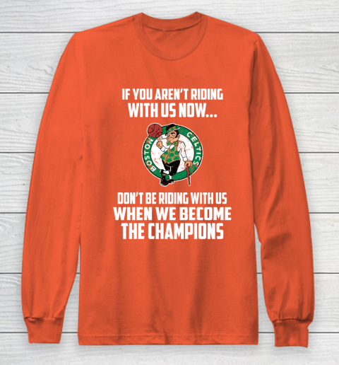 NBA Boston Celtics Basketball We Become The Champions Long Sleeve T-Shirt 3