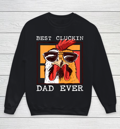 Mens Best Cluckin Dad Ever Chicken Dad Cool Rooster Father Youth Sweatshirt