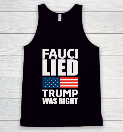 Fauci Lied, Trump Was Right Tank Top