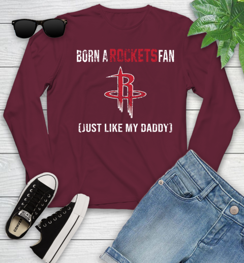 NBA Houston Rockets Loyal Fan Just Like My Daddy Basketball Shirt Youth Long Sleeve 5
