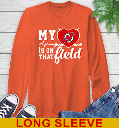 NHL My Heart Is On That Field Hockey Sports New Jersey Devils Long Sleeve T-Shirt 4