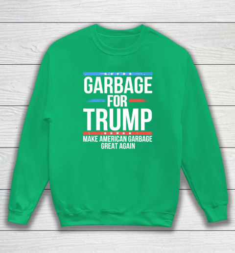Garbage For Trump Make American Garbage Great Again Sweatshirt 4