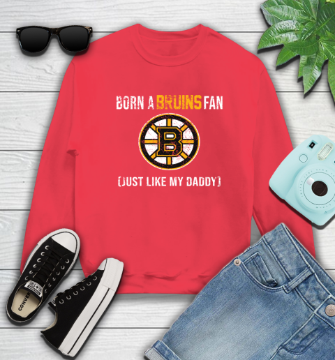 NHL Boston Bruins Hockey Loyal Fan Just Like My Daddy Shirt Sweatshirt 11