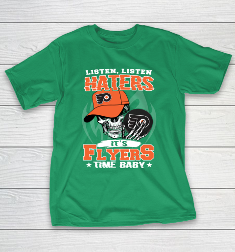 Listen Haters It is FLYERS Time Baby NHL T-Shirt 5