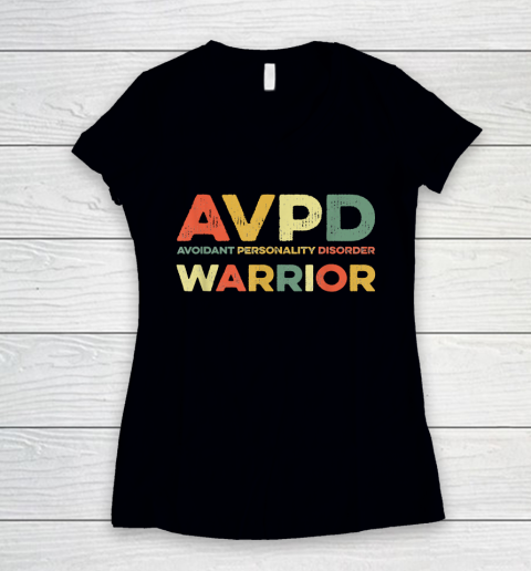 Autism Awareness Avoidant Personality Disorder Warrior AVPD Awareness Social Women's V-Neck T-Shirt