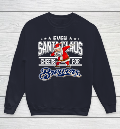 Milwaukee Brewers Even Santa Claus Cheers For Christmas MLB Youth Sweatshirt 2
