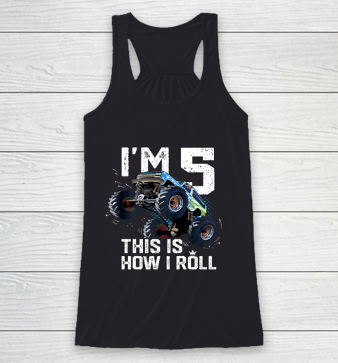 Kids I'm 5 This is How I Roll Monster Truck 5th Birthday Boy Gift 5 Year Old Racerback Tank