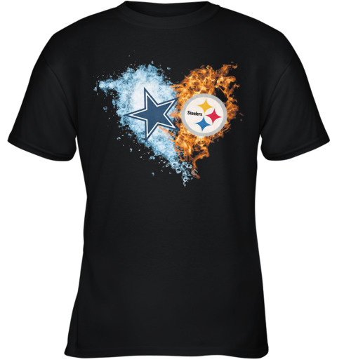 Love Dallas Cowboys Vs Pittsburgh Steelers Water Fire Youth T-Shirt