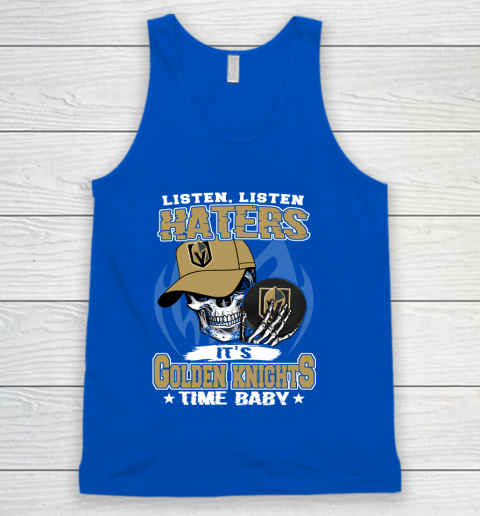 Listen Haters It is KNIGHTS Time Baby NHL Tank Top 4