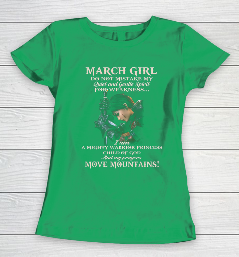 March Girl Do Not Mistake My Quiet And Gentle Spirit Women's T-Shirt 5