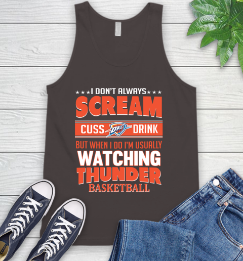 Oklahoma City Thunder NBA Basketball I Scream Cuss Drink When I'm Watching My Team Tank Top 6