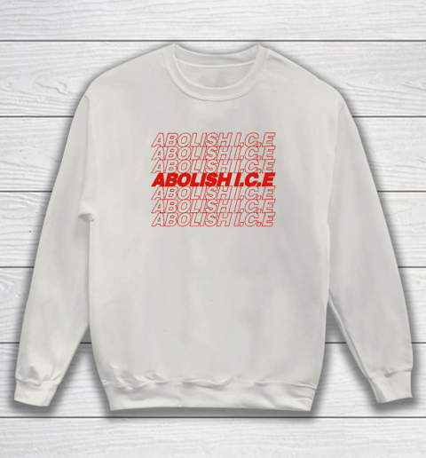 Abolish ICE Sweatshirt 8