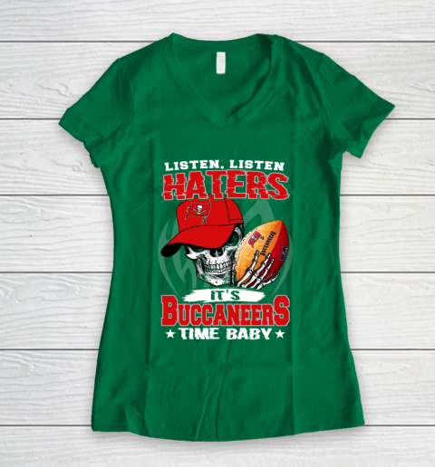 Listen Haters It is BUCCANEERS Time Baby NFL Women's V-Neck T-Shirt 3