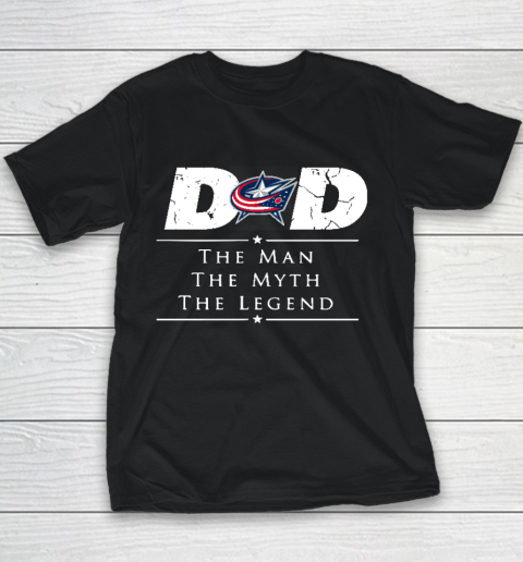 Columbus Blue Jackets NHL Ice Hockey Dad The Man The Myth The Legend Youth T-Shirt