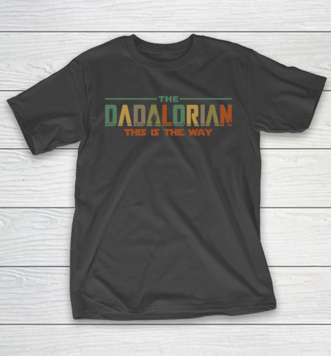 The Dadalorian Father's Day 2020 This is the Way T-Shirt