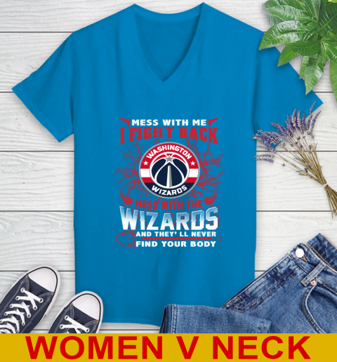 NBA Basketball Washington Wizards Mess With Me I Fight Back Mess With My Team And They'll Never Find Your Body Shirt Women's V-Neck T-Shirt 7