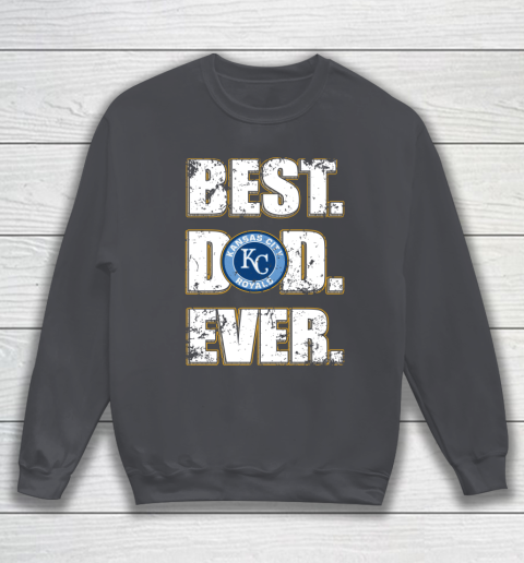 MLB Kansas City Royals Baseball Best Dad Ever Family Shirt Sweatshirt 4