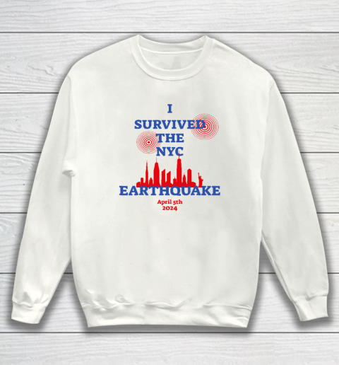 I Survived The NYC Earthquake Sweatshirt