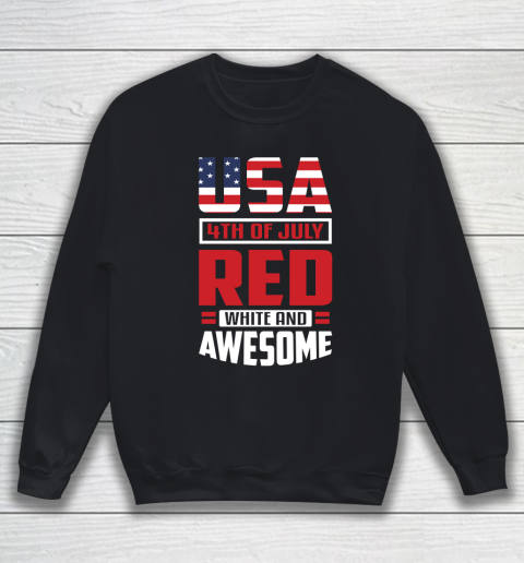 Independence Day USA 4th Of July Red White And Awesome Sweatshirt