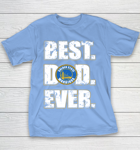 NBA Golden State Warriors Basketball Best Dad Ever Family Shirt Youth T-Shirt 8