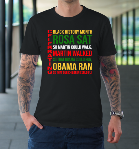 Black History Month Rosa Sat So Martin Could Walk T-Shirt