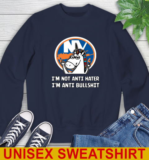 New York Islanders NHL Hockey Unicorn I'm Not Anti Hater I'm Anti Bullshit Sweatshirt 3