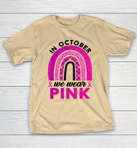 In October We Wear Pink Rainbow Breast Cancer Awareness T-Shirt | Tee For  Sports
