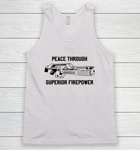 Peace Through Superior Firepower Tank Top