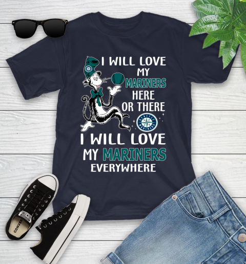 MLB Baseball Seattle Mariners I Will Love My Mariners Everywhere Dr Seuss Shirt Youth T-Shirt 2