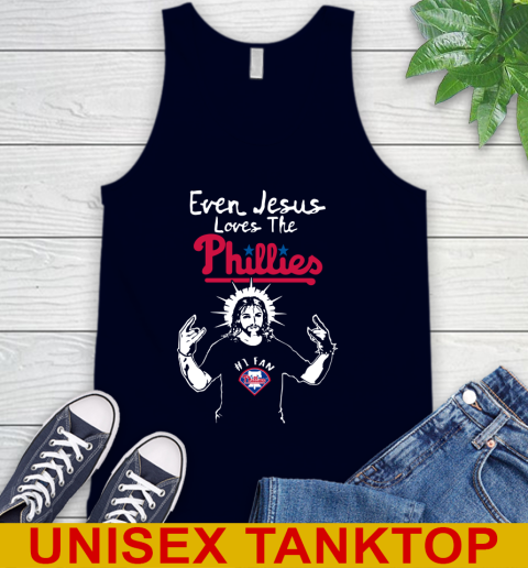 Philadelphia Phillies MLB Baseball Even Jesus Loves The Phillies Shirt Tank Top 2