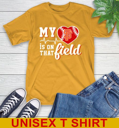 MLB My Heart Is On That Field Baseball Sports San Francisco Giants T-Shirt 2