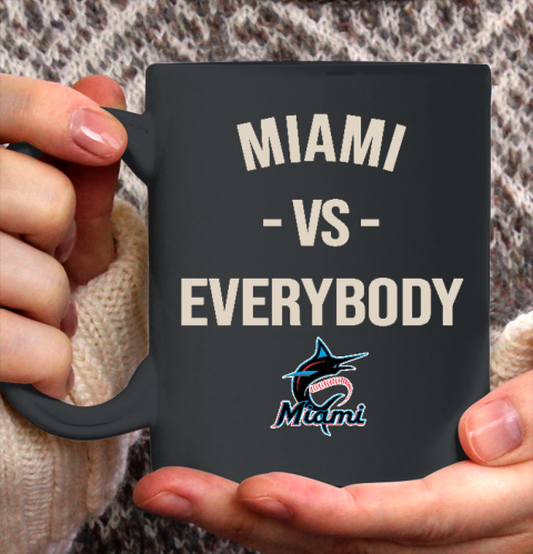 Miami Marlins Vs Everybody Ceramic Mug 11oz