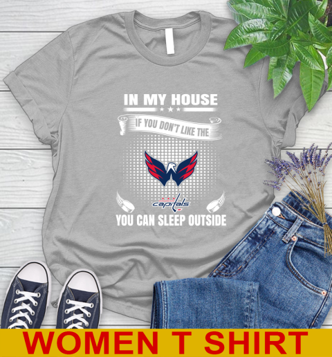 Washington Capitals NHL Hockey In My House If You Don't Like The Capitals You Can Sleep Outside Shirt Women's T-Shirt 5
