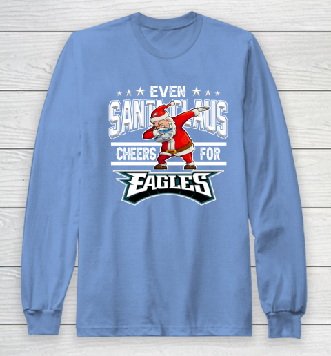 Philadelphia Eagles Even Santa Claus Cheers For Christmas NFL Long Sleeve T-Shirt 8
