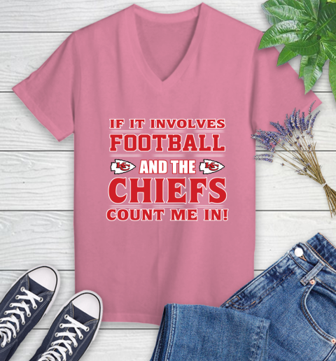 NFL If It Involves Football And The Kansas City Chiefs Count Me In Sports Women's V-Neck T-Shirt 13