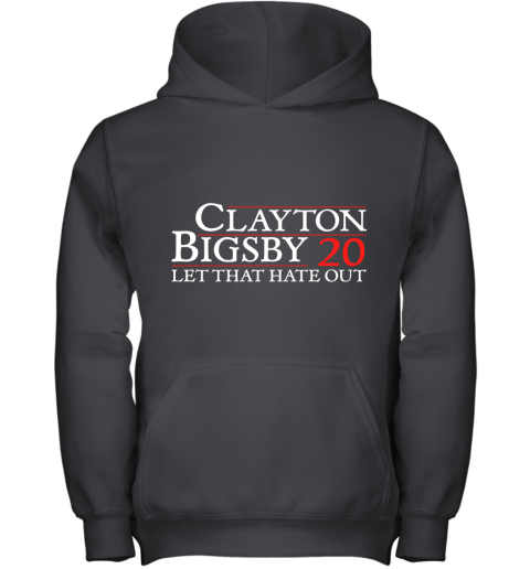 Clayton Bigsby 20 Let That Hate Out Youth Hoodie
