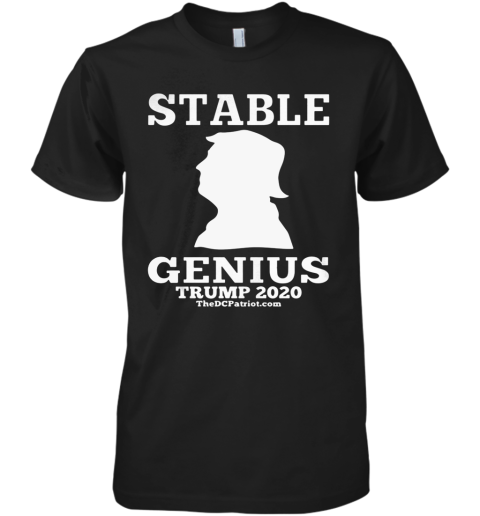 Stable Genius Trump 2020 Premium Men's T-Shirt