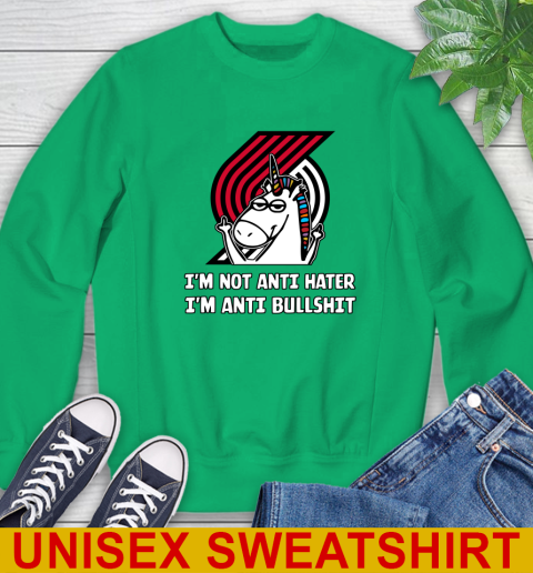 Portland Trail Blazers NBA Basketball Unicorn I'm Not Anti Hater I'm Anti Bullshit Sweatshirt 6