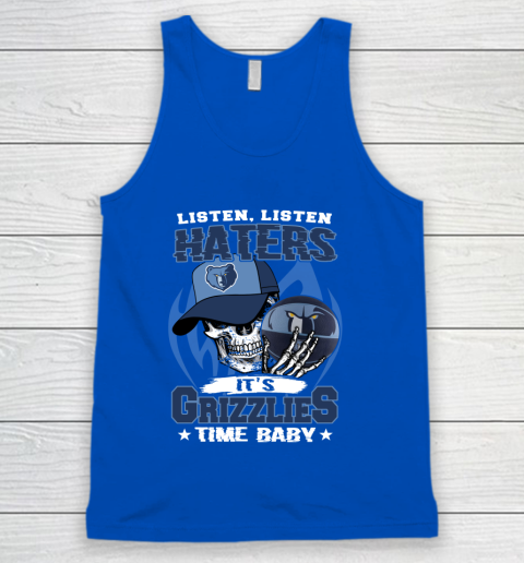 Listen Haters It is GRIZZLIES Time Baby NBA Tank Top 4