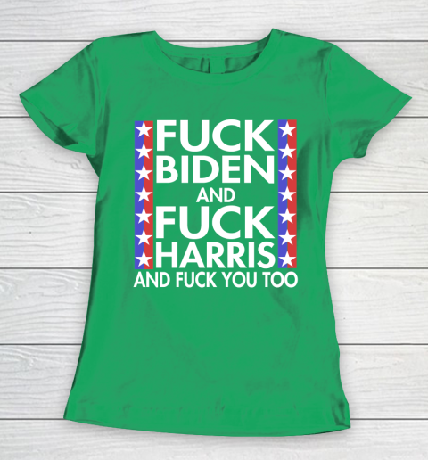 Fuck Biden And Fuck Harris Funny Anti Biden Supporter Women's T-Shirt 5
