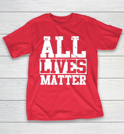 Official all lives matter shirt T-Shirt 9