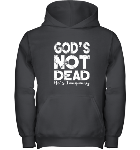 God's Not Dead He's Imaginary Youth Hoodie