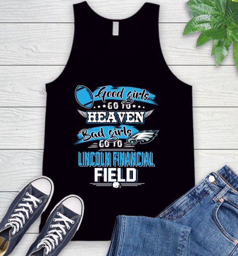 Philadelphia Eagles NFL Bad Girls Go To Lincoln Financial Field Shirt Tank Top