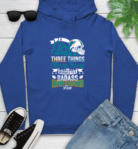 Miami Dolphins NFL Football A Girl Should Be Three Things Classy Sassy And A Be Badass Fan Youth Hoodie 11