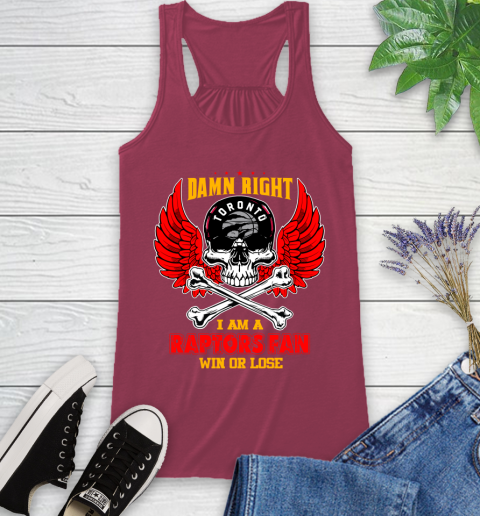 NBA Damn Right I Am A Toronto Raptors Win Or Lose Skull Basketball Sports Racerback Tank 7